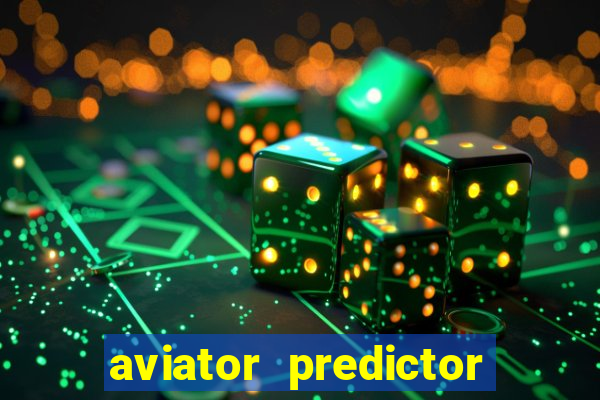 aviator predictor v4.0 apk download